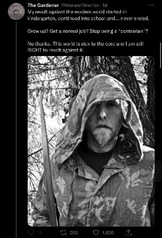 The Gardener 19 revolt against the modern world started in continued into school and... never ended. Grow up? Get a normal job? Stop being a "contrarian"? No thanks. This world is sick to the core and