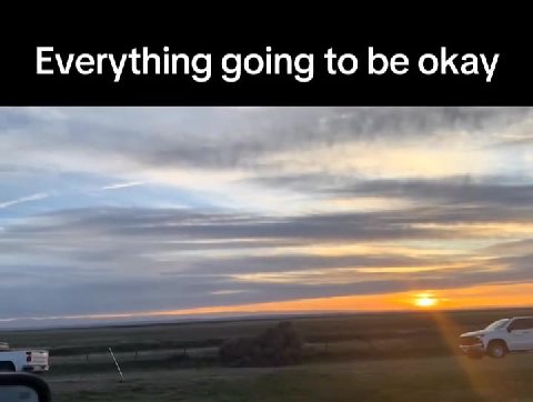 Everything going to be okay