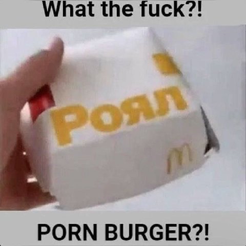 What the fuck?! PORN BURGER?!