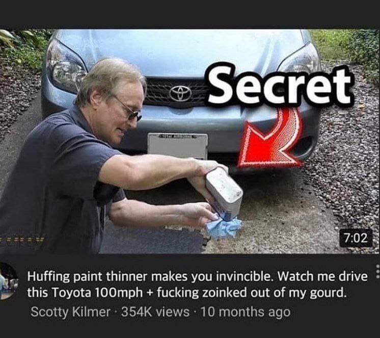 fos ret №4: 7:02 paint thinner makes you invincible. Watch me drive this Toyota 100mph fucking zoinked out of my gourd. Scotty Kilmer views 10 months ago