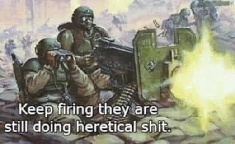 ‚1 Keep firing they are still doing heretical shit.