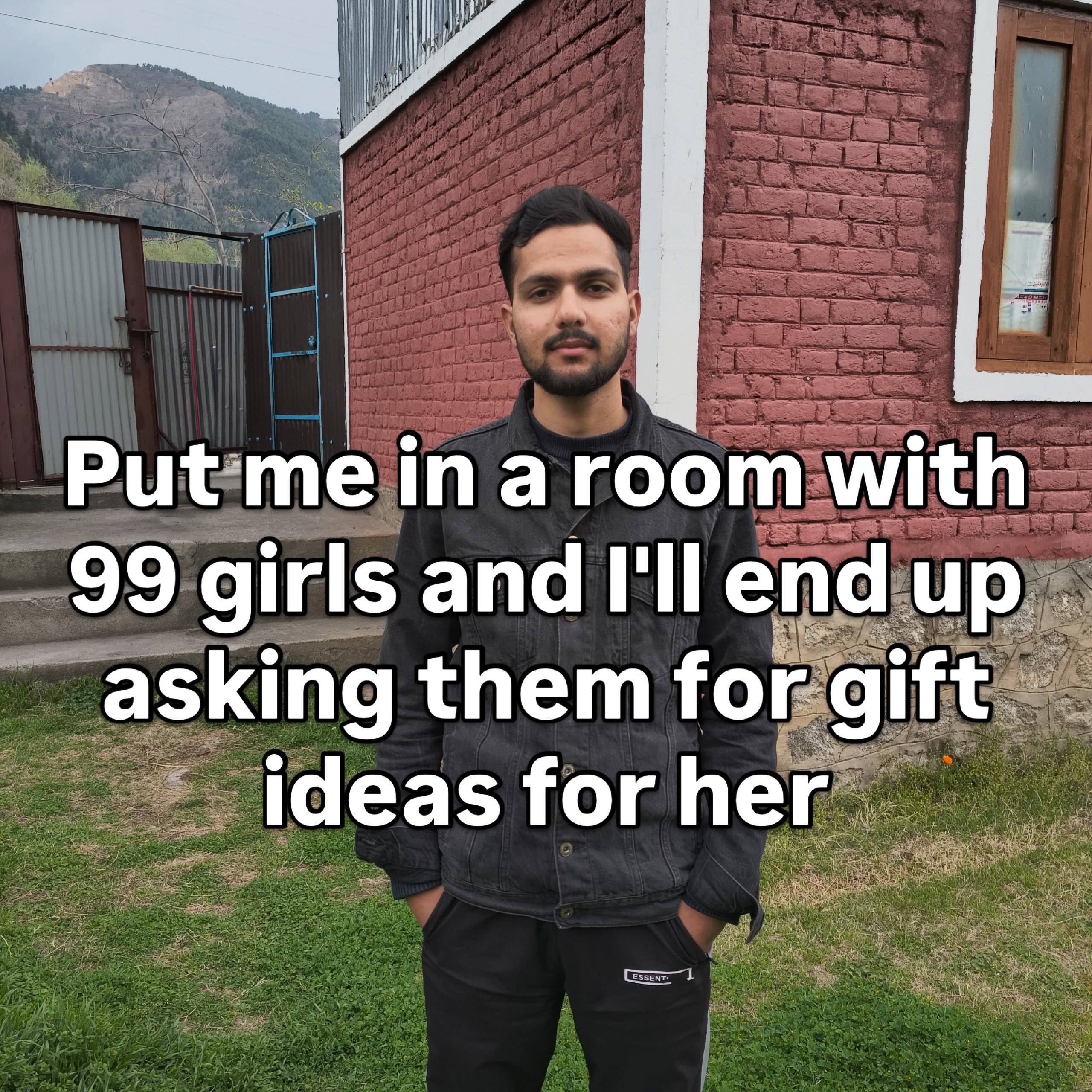 Put а гоот with 99 girls апа up asking them for gift ideasforher