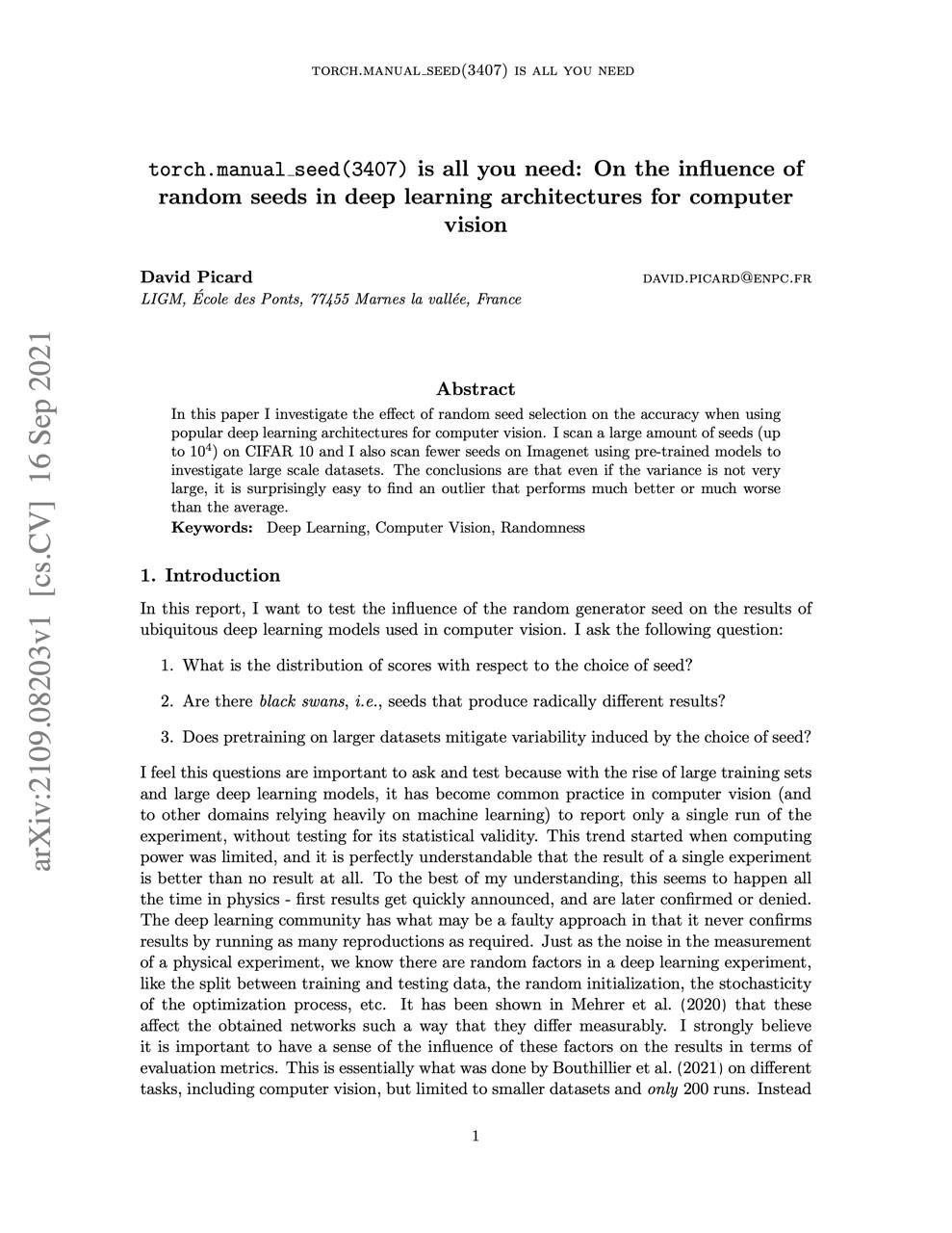 SEED(3407) IS ALL YOU NEED torch.manual_seed(3407) is all you need: On the influence of random seeds in deep learning architectures for computer vision David Picard DAVID.PICARD@ENPC.FR LIGM, Ecole de