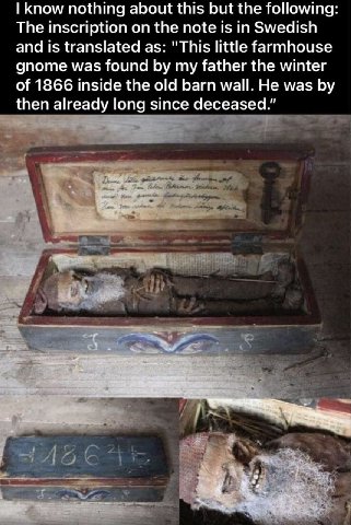 know nothing about this but the following The inscription on the note is in Swedish and is translated as: "This little farmhouse gnome was found my father the winter of 1866 inside the old barn wall. 