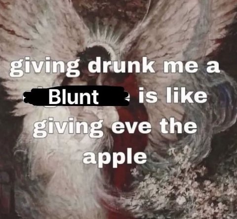 giving drunk а is like giving eve the apple