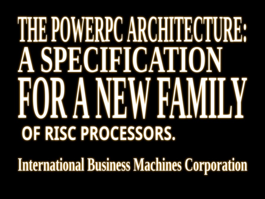 THE POWERPC ARCHITECTURE: A SPECIFICATION FOR ANEW FAMILY OF RISC PROCESSORS. International Business Machines Corporation