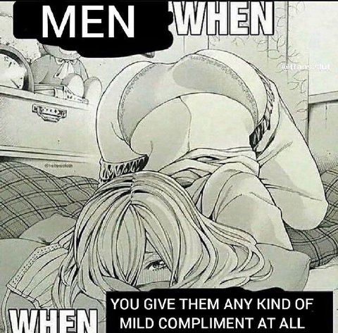 MEN a И ANN YOU GIVE THEM ANY КМО COMPLIMENT AT ALL