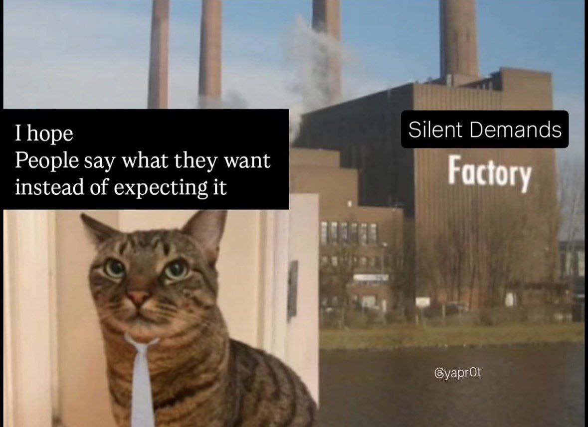 [Боре Silent Demands People say what they want Factory instead of expecting it
