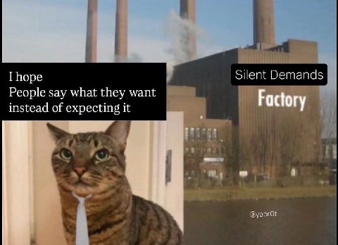 [Боре Silent Demands People say what they want Factory instead of expecting it