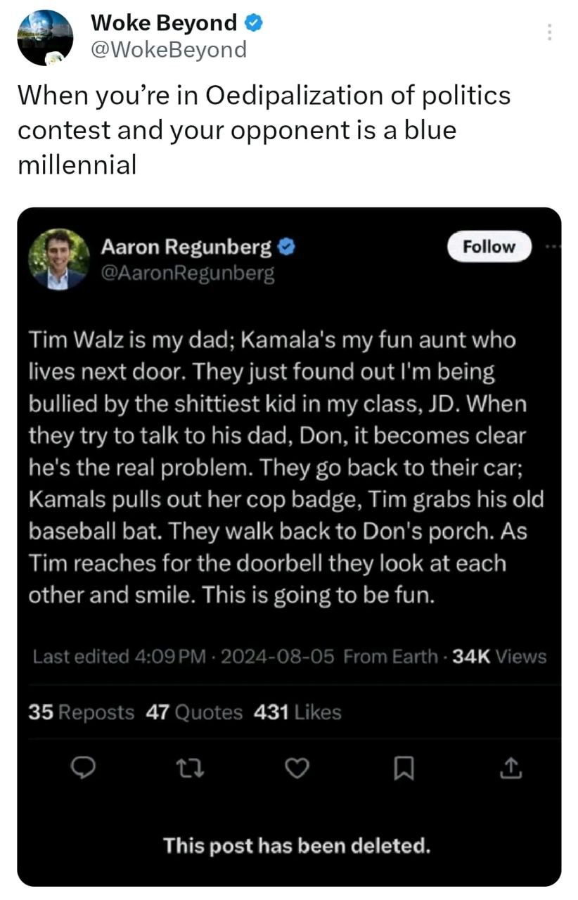 Woke Beyond @WokeBeyond When in Oedipalization of politics contest and your a blue millennial Aaron Regunberg Tim Walz is dad; Kamala's my fun aunt who lives next door. They just found out being bulli