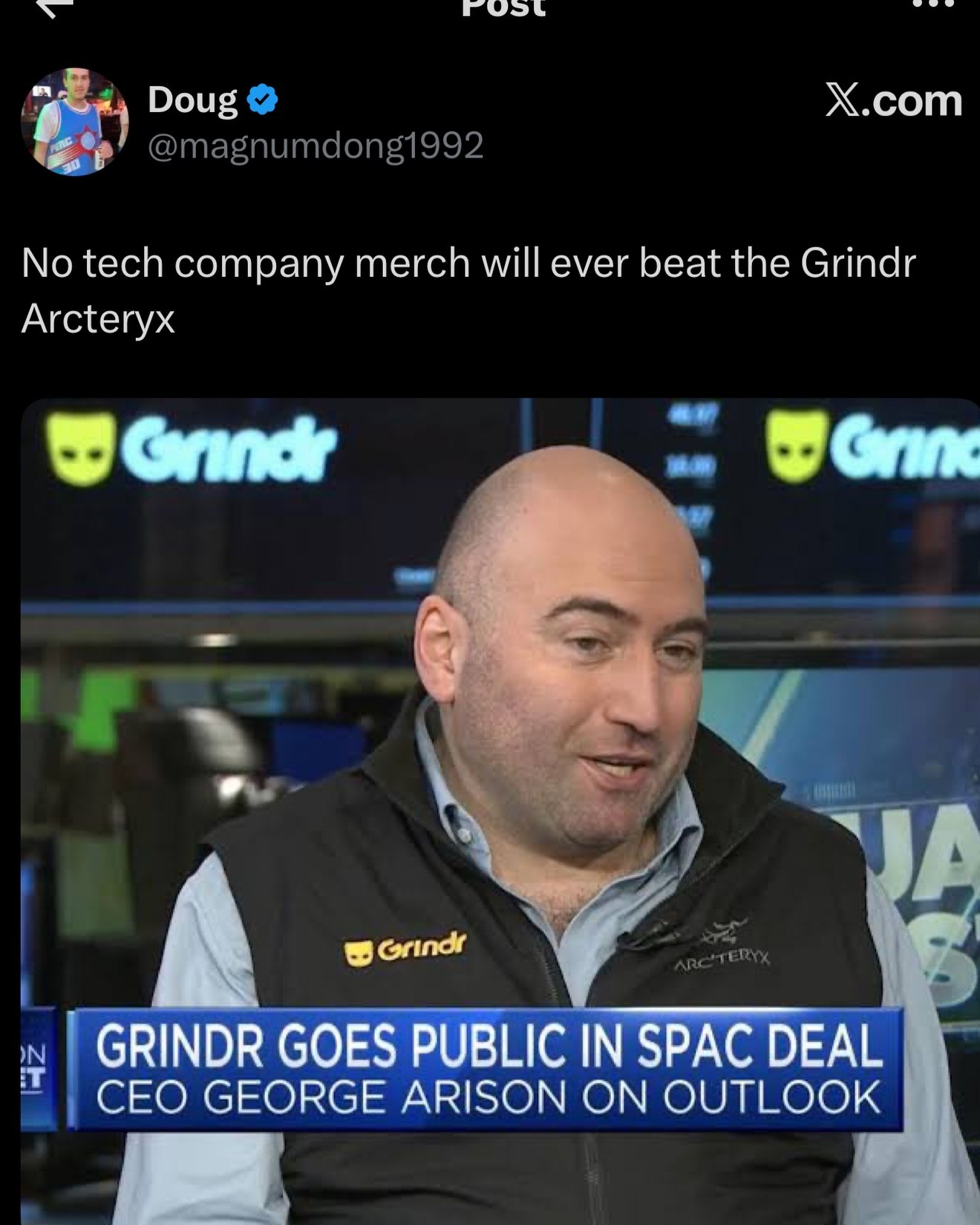 Doug Х.сот @magnumdongi992 No tech company merch will ever beat the Grindr Arcteryx GRINDR GOES LIC IN DEAL CEO GEORGE ARISON ON OUTLOOK