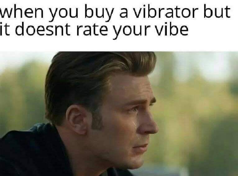 hen you buy а vibrator but it doesnt rate your vibe