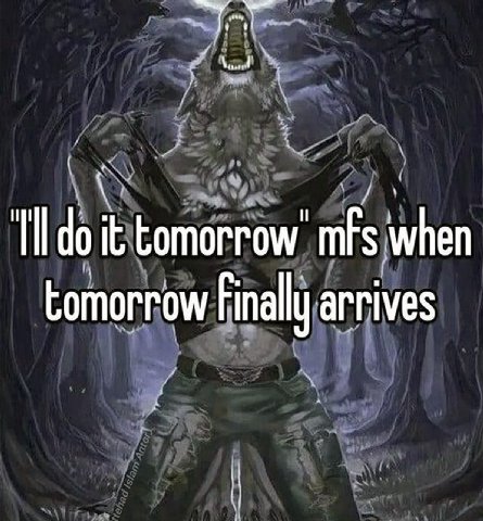 [И it tomorrow’ when tomorrow Finally arrives