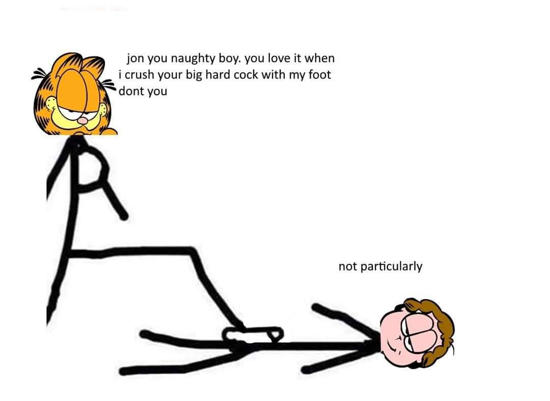 jon you naughty boy. you love it when i crush your big hard cock with my foot dont you not particularly