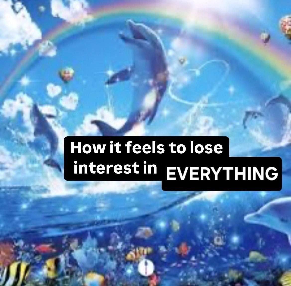 How it feels to lose interestin