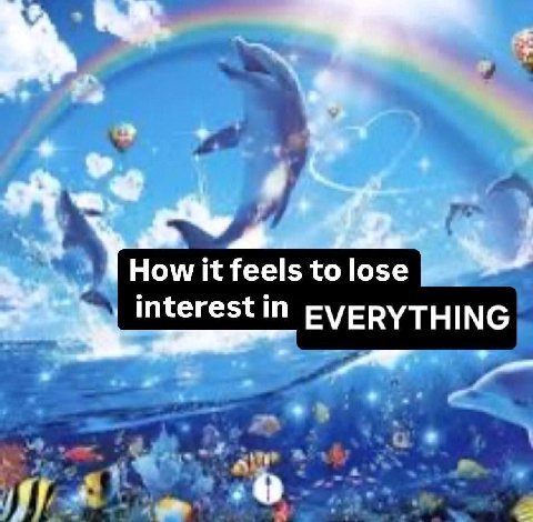 How it feels to lose interestin
