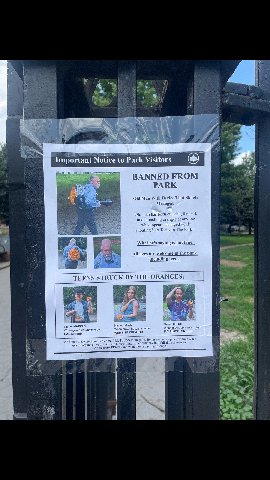 ESS mportant Notice to Park Visitors BANNED FROM 5,4 РАВК Old Man With Device That Shoots Oranges. Old man has been enterit the ark and oranges at anyone who appe teen while Park! shouting "No Teens I