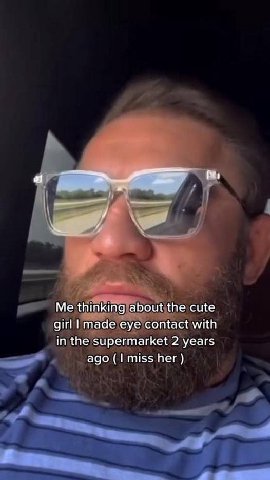 a Me thinking about the cute girl made eye contact with in the supermarket 2 years ago (1 miss her