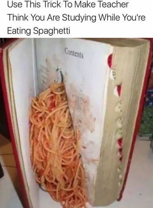 Use This Trick То Make Teacher Think You Are Studying While You're Eating Spaghetti
