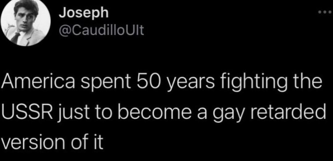 Joseph America spent 50 years fighting the USSR Just to become а gay retarded version of