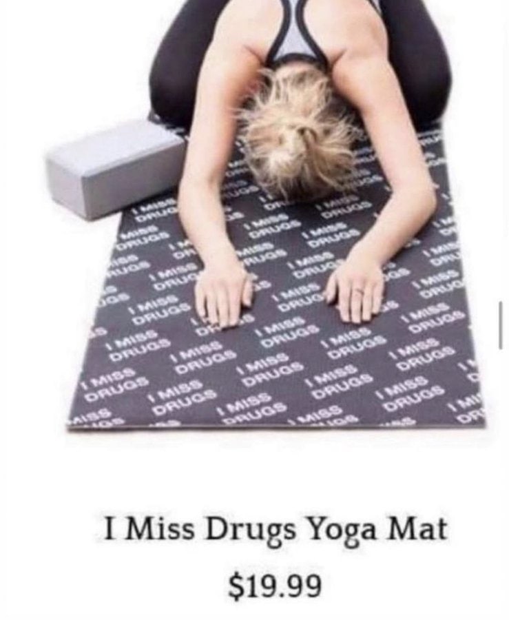 I Miss Drugs Yoga Mat $19.99