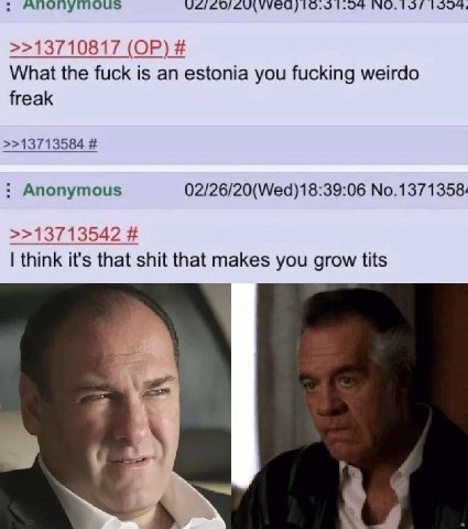 10.90 1.0% >>13710817 What the fuck is an estonia you fucking weirdo freak >>13713584 Anonymous 02/26/20(Wed)18:39:06 No.1371358: >>13713542 think it's that shit that makes you grow tits