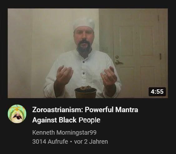 Zoroastrianism: Powerful Mantra Against Black People Kenneth Morningstar99 3014 Aufrufe vor 2 Jahren