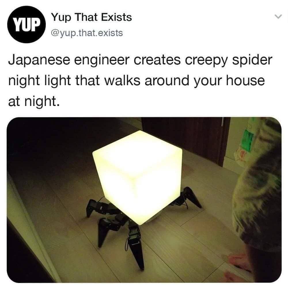 Yup That Exists @yup.that.exists Japanese engineer creates creepy spider night light that walks around your house at night.