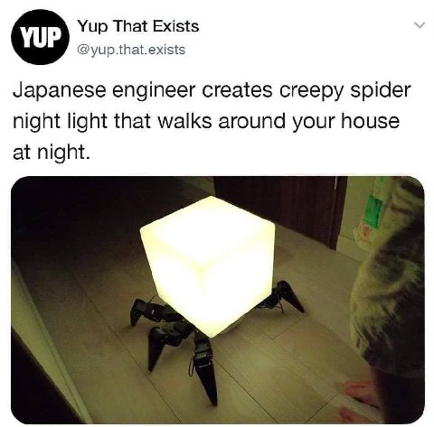 Yup That Exists @yup.that.exists Japanese engineer creates creepy spider night light that walks around your house at night.