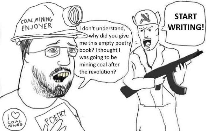 START сом MINING ENJONER don't understand, WRITING! why did you give me this empty poetry, book? thought was going to be mining coal after the revolution? OVP,