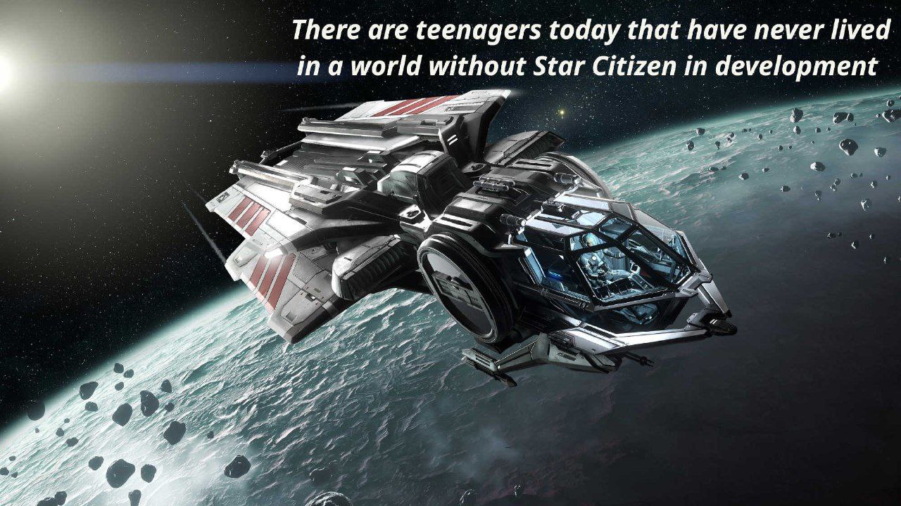 Треге аге teenagers today that have never lived ina world without Star Citizen in development 4% 4