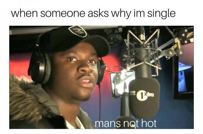 when someone asks why single 28 mans net hot