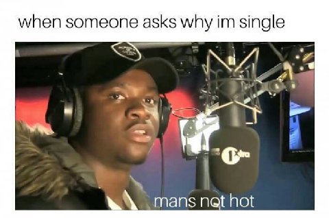 when someone asks why single 28 mans net hot