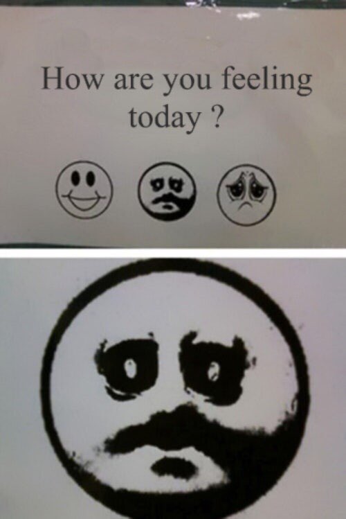 A How are you feeling today