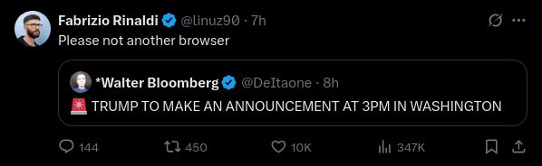Fabrizio Rinaldi (5 Please not another browser *Walter Bloomberg @Deltaone TRUMP TO MAKE AN ANNOUNCEMENT AT IN WASHINGTON 144 1} 450 Ни A