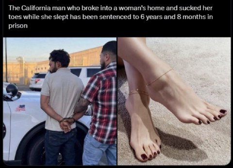 The California man who broke into а woman’s home and sucked her toes while she slept has been sentenced to 6 years and 8 months in prison 4 у, 1 а