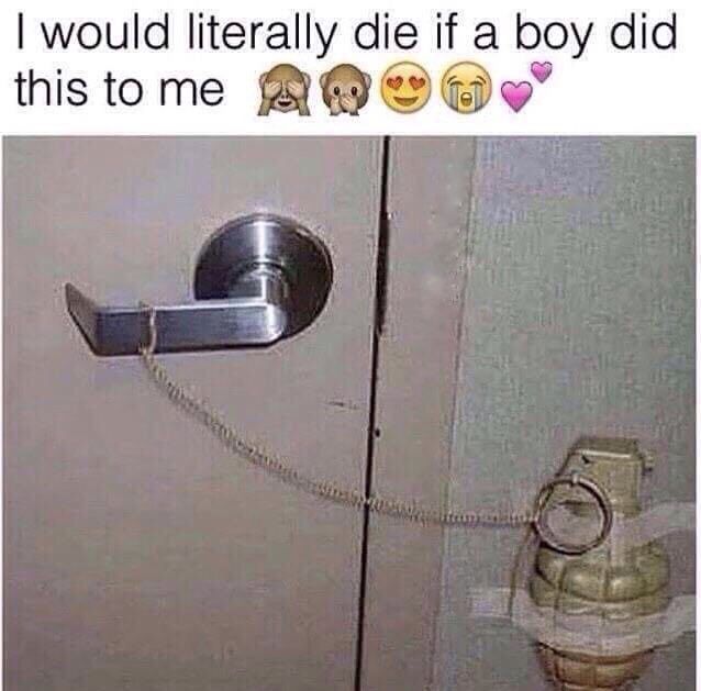 would literally die if a boy did