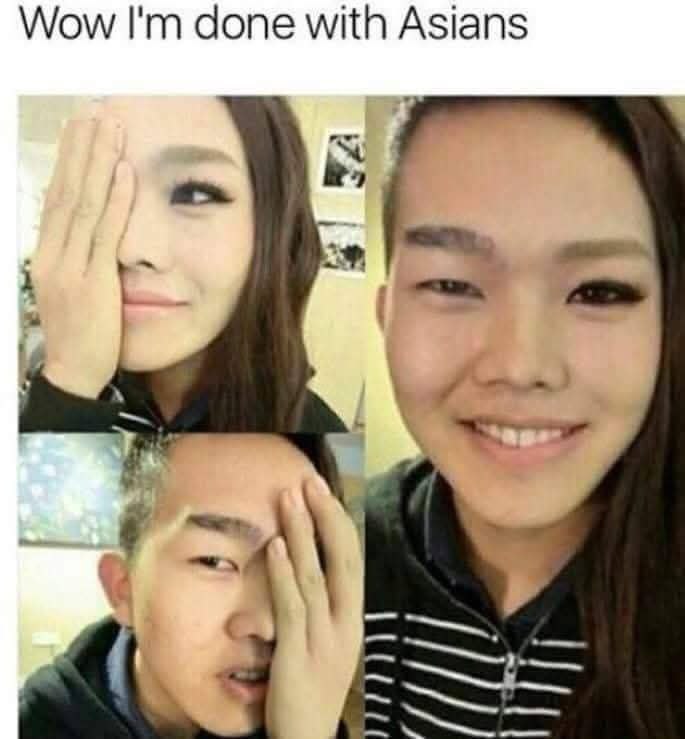 Wow done with Asians
