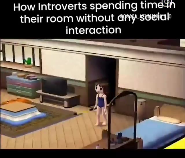 How Introverts spending {ите-й their room without ary social GOSAKA AZUMANGA.O 0