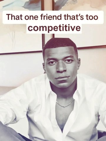 That one friend that’s too competitive
