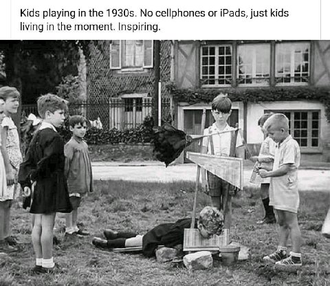 Kids playing the 1930$. No cellphones or iPads, just kids living in the moment. Inspiring. 4