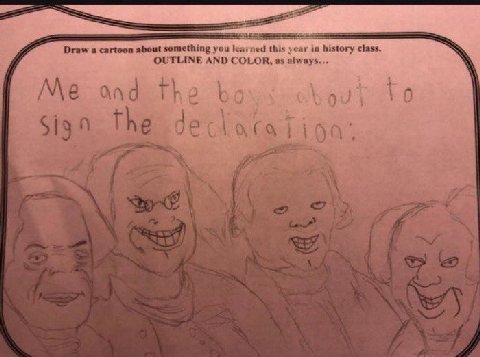Draw a cartoon about something you learned this in history class. OUTLINE AND COLOR, as always Me and 10 the fem