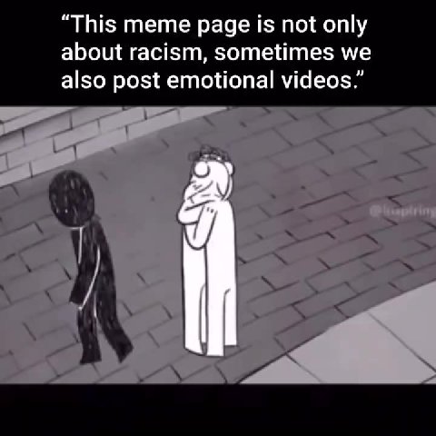 about racism, sometimes we also post emotional videos.” “This тете раде is not only