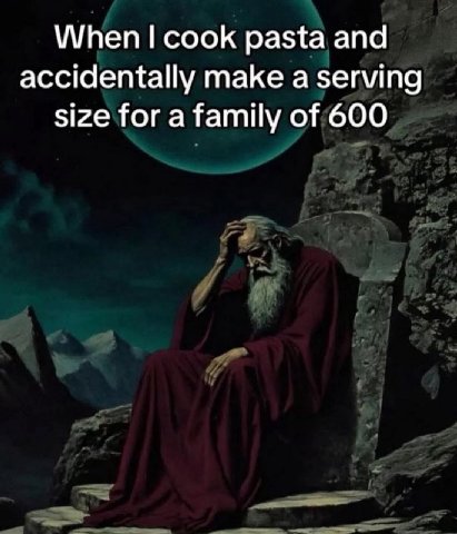When cook pasta and accidentally make a serving size fora family of 600