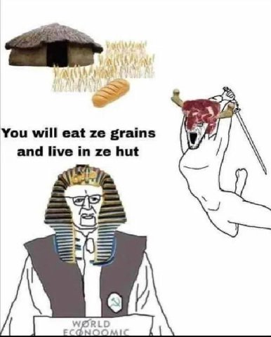 You will eat grains and live in hut