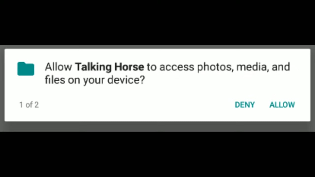 Allow Talking Horse to access photos, media, and files on your device? DENY ALLOW