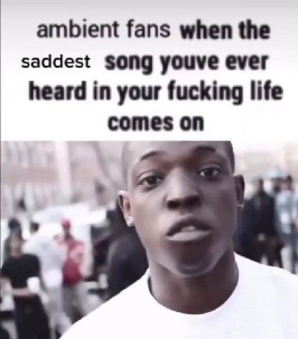 saddest $014 youve ever heard in your fucking life