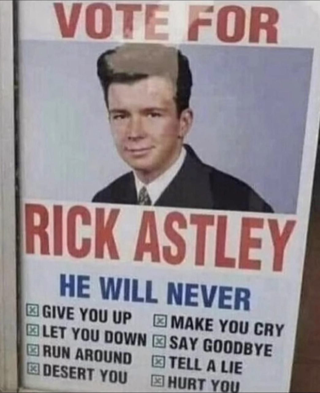 VOTE FOR HE WILL NEVER GIVE You UP MAKE YOU Cry LET You DOWN 69 GOODBYE AROUND ТЕЦ A НЕ is DESERT you у