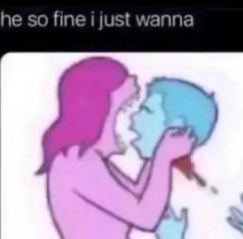 so fine just wanna
