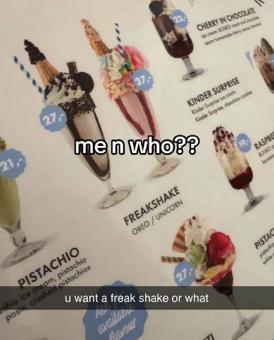 7 want a freak shake or what